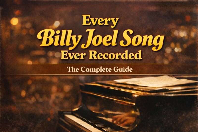 Graphic Showing A Grand Piano With The Title “Every Billy Joel Song Ever Recorded – The Complete Guide,” Representing A Complete List Of Billy Joel Songs Organized By Album.