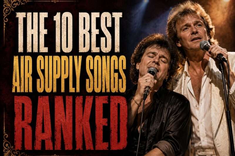 The 10 Best Air Supply Songs, Ranked