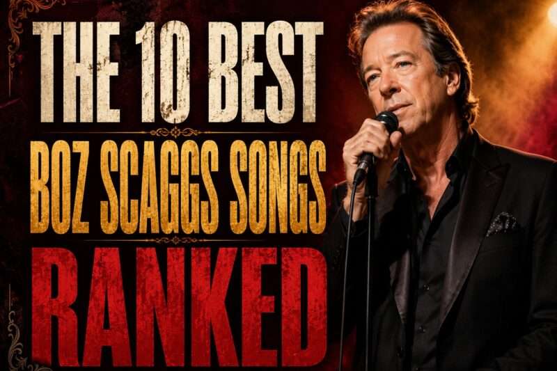 Top 10 Boz Scaggs Songs